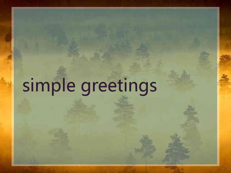 simple greetings